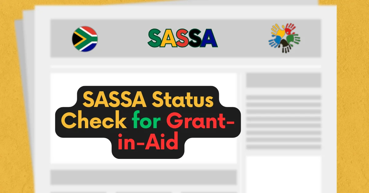 SASSA Status Check for Grant-in-Aid