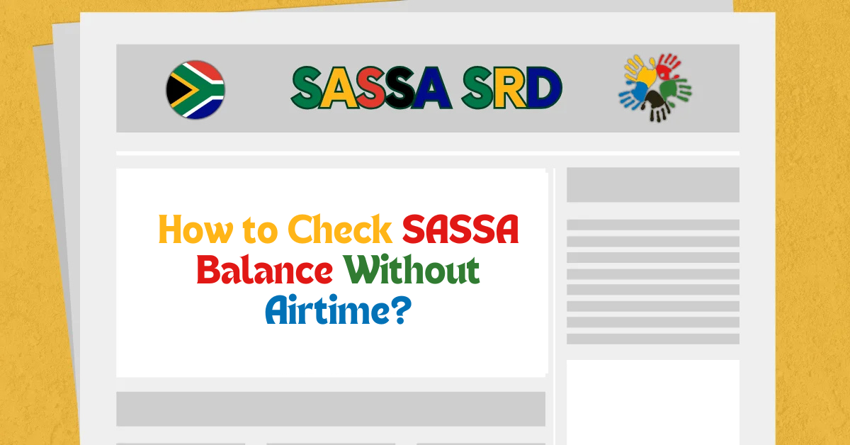 How to Check SASSA Balance Without Airtime