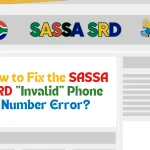 How to Fix the SASSA SRD “Invalid” Phone Number Error?