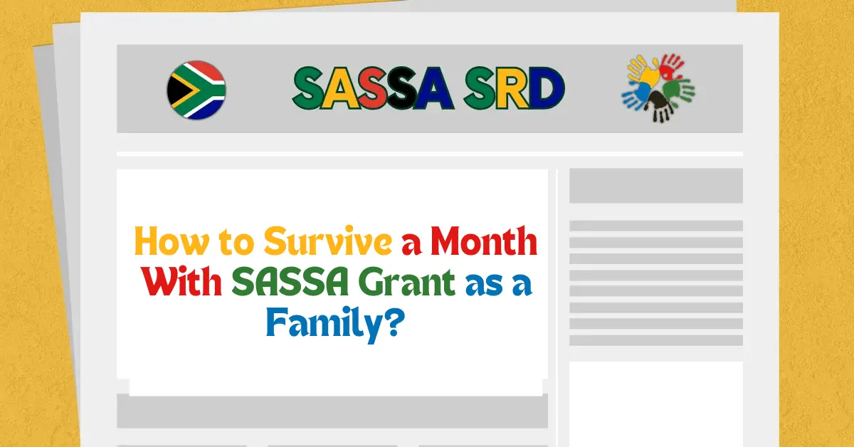 How to Survive a Month With SASSA Grant as a Family?