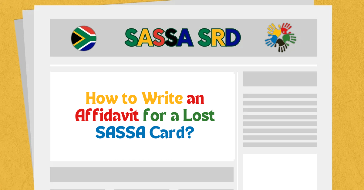 How to Write an Affidavit for a Lost SASSA Card?